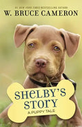 Shelby's Story: A Puppy Tale - Hardcover
