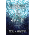 A Misfortune of Lake Monsters - Hardcover