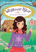 Sugar and Spice (Whatever After #10): Volume 10 - Paperback