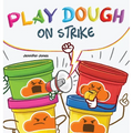 Play Dough On Strike - Hardcover