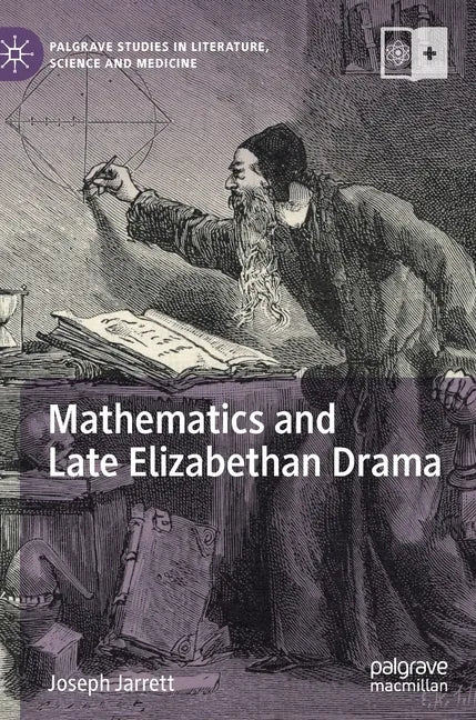 Mathematics and Late Elizabethan Drama - Hardcover