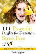 111 Powerful Insights for Creating a Stress Free Life - Paperback