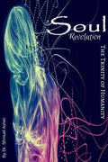 Soul Revolution: The Trinity of Humanity - Paperback