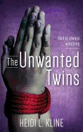 The Unwanted Twins: God is always watching - Hardcover