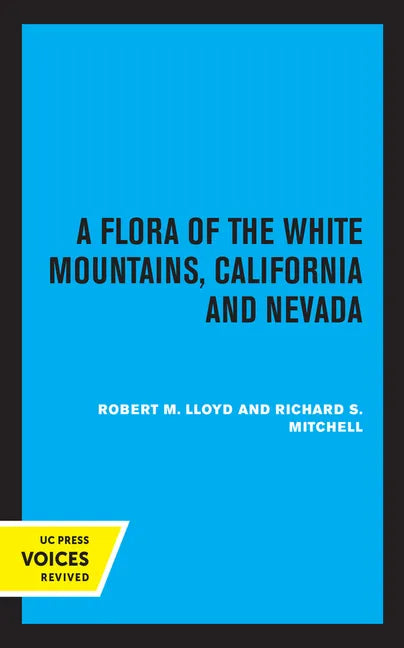 A Flora of the White Mountains, California and Nevada - Paperback