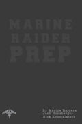 Marine Raider Prep: 12 Week Marine Raider Prep Guide - Paperback