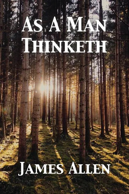 As A Man Thinketh - Paperback