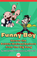 Funny Boy Versus the Bubble-Brained Barbers from the Big Bang - Paperback