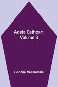 Adela Cathcart, Volume 3 - Paperback