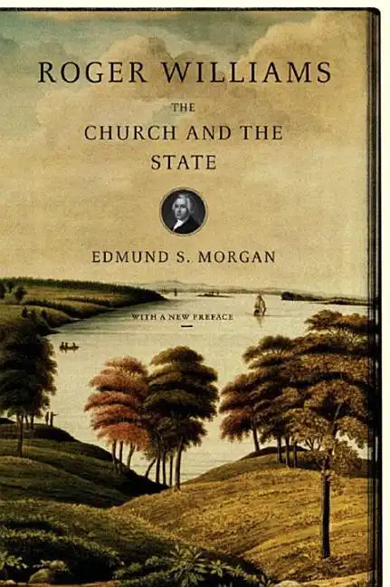 Roger Williams: The Church and the State - Paperback