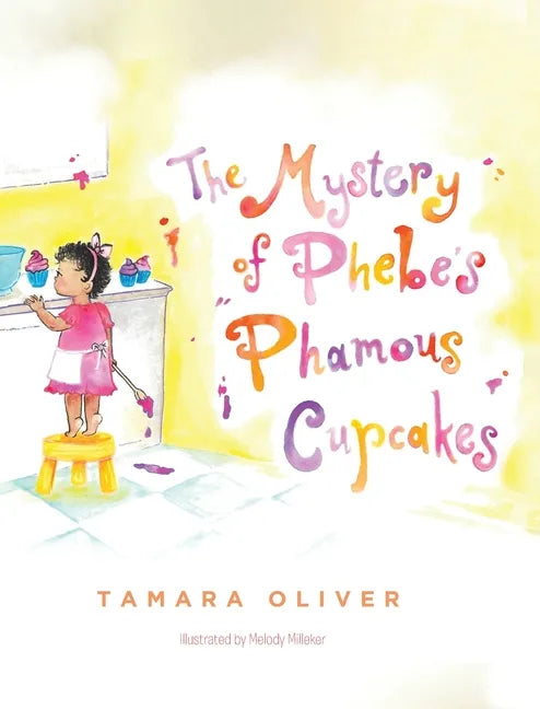 The Mystery of Phebe's Phamous Cupcakes - Hardcover