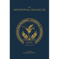 The Apocryphal Dialogues: The Disputed Dialogues of Plato - Paperback