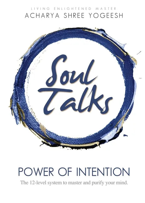 Soul Talks: Power of Intention - Paperback