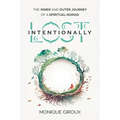 Lost Intentionally: The Inner and Outer Journey of a Spiritual Nomad - Paperback