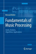 Fundamentals of Music Processing: Audio, Analysis, Algorithms, Applications - Paperback
