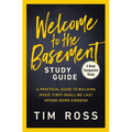 Welcome to the Basement Study Guide: A Practical Guide to Building Jesus' First-Shall-Be-Last, Upside-Down Kingdom - Paperback