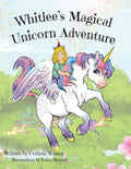 Whitlee's Magical Unicorn Adventure - Paperback