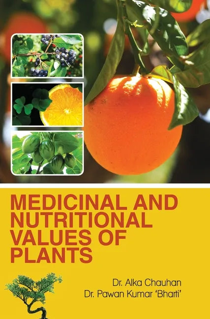 Medicinal and Nutritional Values of Plants - Hardcover