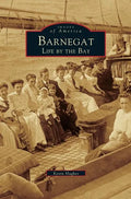 Barnegat: Life by the Bay - Hardcover