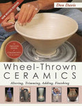 Wheel-Thrown Ceramics: Altering, Trimming, Adding, Finishing (A Lark Ceramics Book) - Paperback