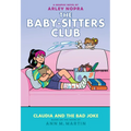 Claudia and the Bad Joke: A Graphic Novel (the Baby-Sitters Club #15) - Hardcover