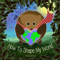 How To Shape My World - Paperback