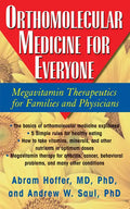 Orthomolecular Medicine for Everyone: Megavitamin Therapeutics for Families and Physicians - Hardcover
