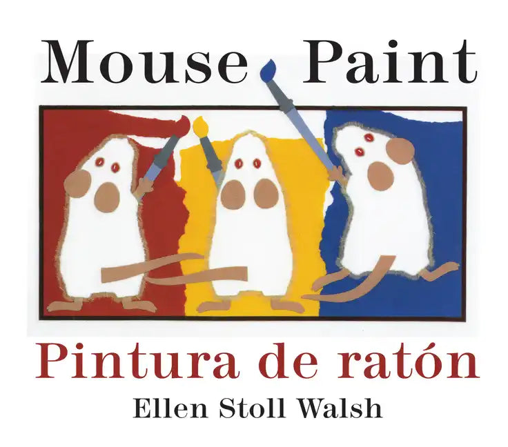 Mouse Paint/Pintura de Raton Board Book: Bilingual English-Spanish - Board Book
