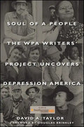 Soul of a People: The WPA Writers' Project Uncovers Depression America - Hardcover