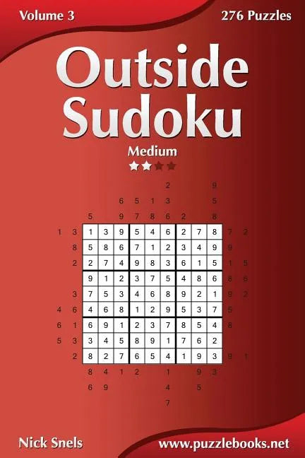 Outside Sudoku - Medium - Volume 3 - 276 Puzzles - Paperback