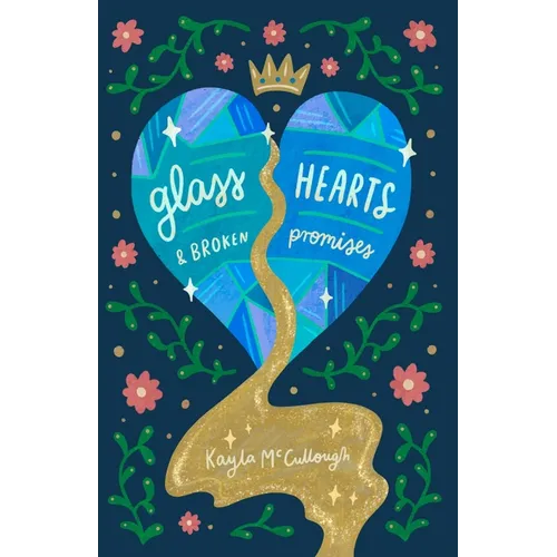 Glass Hearts & Broken Promises - Paperback