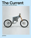 The Current: New Wheels for the Post-Petrol Age - Hardcover