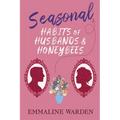 Seasonal Habits of Husbands and Honeybees - Paperback