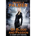 Of Blood and Passion: A Vamp City novel - Paperback