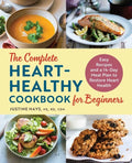 The Complete Heart-Healthy Cookbook for Beginners: Easy Recipes and a 14-Day Meal Plan to Restore Heart Health - Paperback