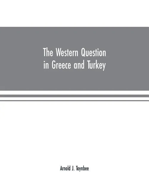 The Western question in Greece and Turkey - Paperback