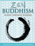 Zen Buddhism 50 Most Powerful Wisdoms - Paperback
