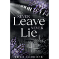 Never Leave, Never Lie - Paperback