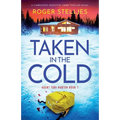 Taken in the Cold: A completely addictive crime thriller novel - Paperback