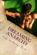 dreaming anarchy: a shut-eye view of a utopia - Paperback