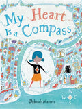 My Heart Is a Compass - Hardcover