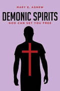 Demonic Spirits: God can set you free - Paperback