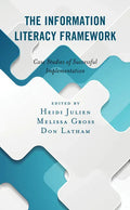 The Information Literacy Framework: Case Studies of Successful Implementation - Paperback
