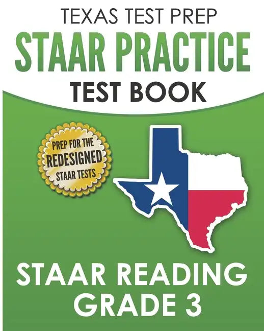 TEXAS TEST PREP STAAR Practice Test Book STAAR Reading Grade 3: Complete Preparation for the STAAR Reading Assessments - Paperback