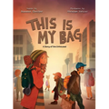 Este Es Mi Bolso: Una Historia de Personas Sin Hogar - Paperback