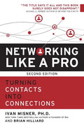 Networking Like a Pro: Turning Contacts into Connections - Paperback