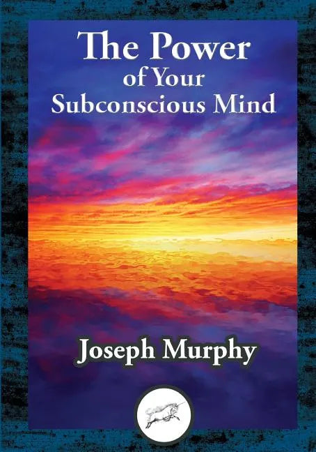 The Power of Your Subconscious Mind - Paperback