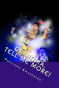 Grandma, Tell Me More! - Paperback