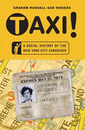 Taxi!: A Social History of the New York City Cabdriver - Paperback