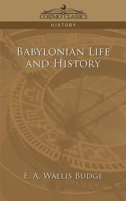 Babylonian Life and History - Paperback
